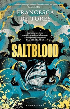 Saltblood: An epic historical fiction debut inspired by real life female pirates